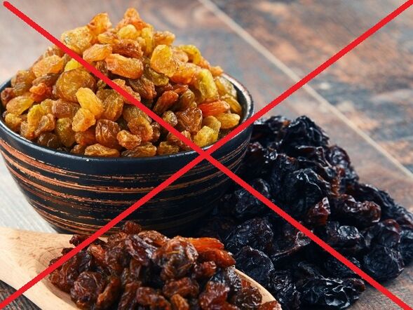 You can't eat prunes or raisins.
